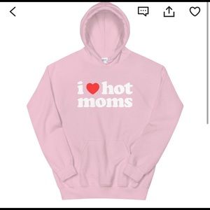 I love hot moms hoodie